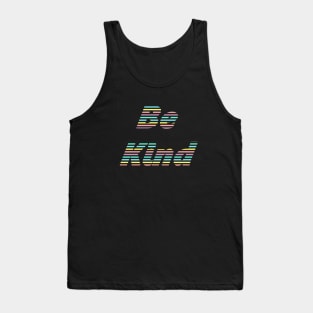 Be Kind Summer Colors Tank Top